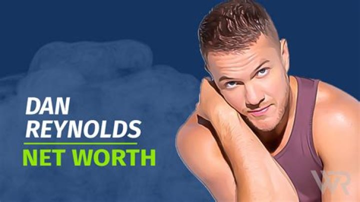 Dan Reynolds Net Worth in 2022 Updated Facts & Figures