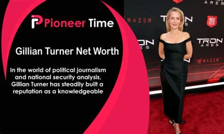 Gillian Turner Biography, Age, Relationship, Net Worth, Body Physique