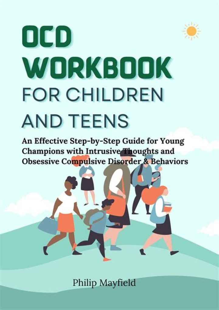 OCD Workbook for Children and Teens An Effective StepbyStep Guide