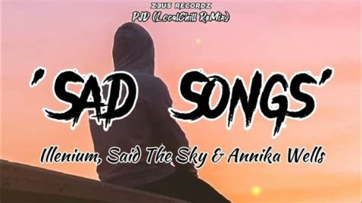 Sad Songs - Illenium, Said The Sky - slow r&b songs from the 70s