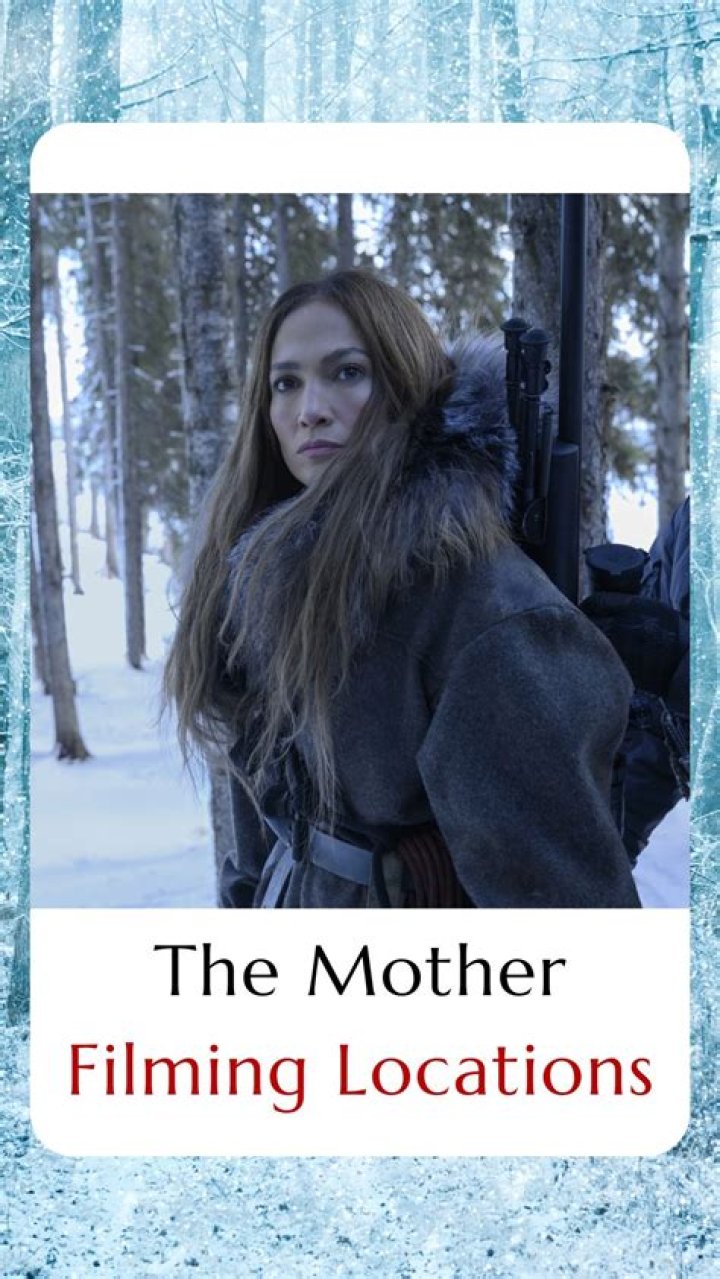 Where Was The Mother Filmed? Filming Locations Explained