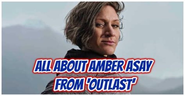 Who is Amber Asay in 'Outlast&rsquo;? All Facts About Netflix &lsquo;Outlast