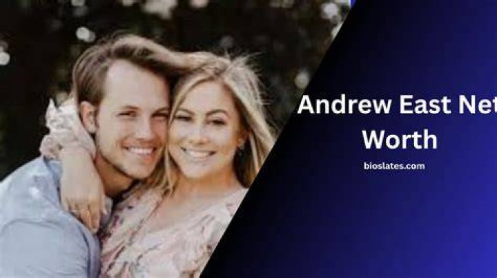 Who is Andrew East? Net Worth, Career, Personal Life and More