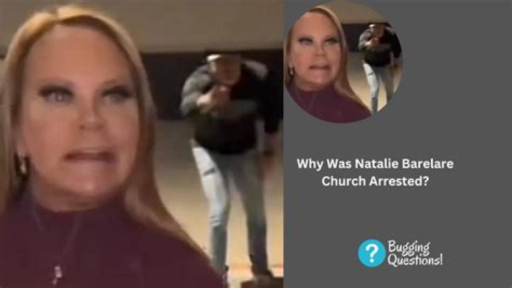 Why Was Natalie Barelare Church Arrested? Age And Case Details